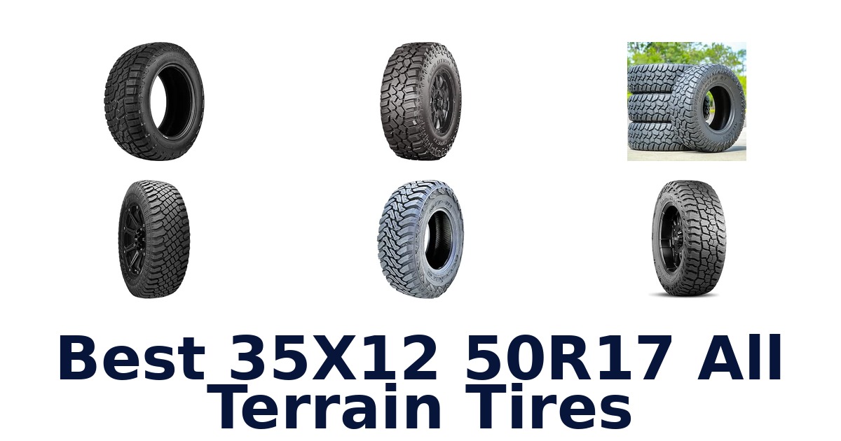 Best 35X12 50R17 All Terrain Tires