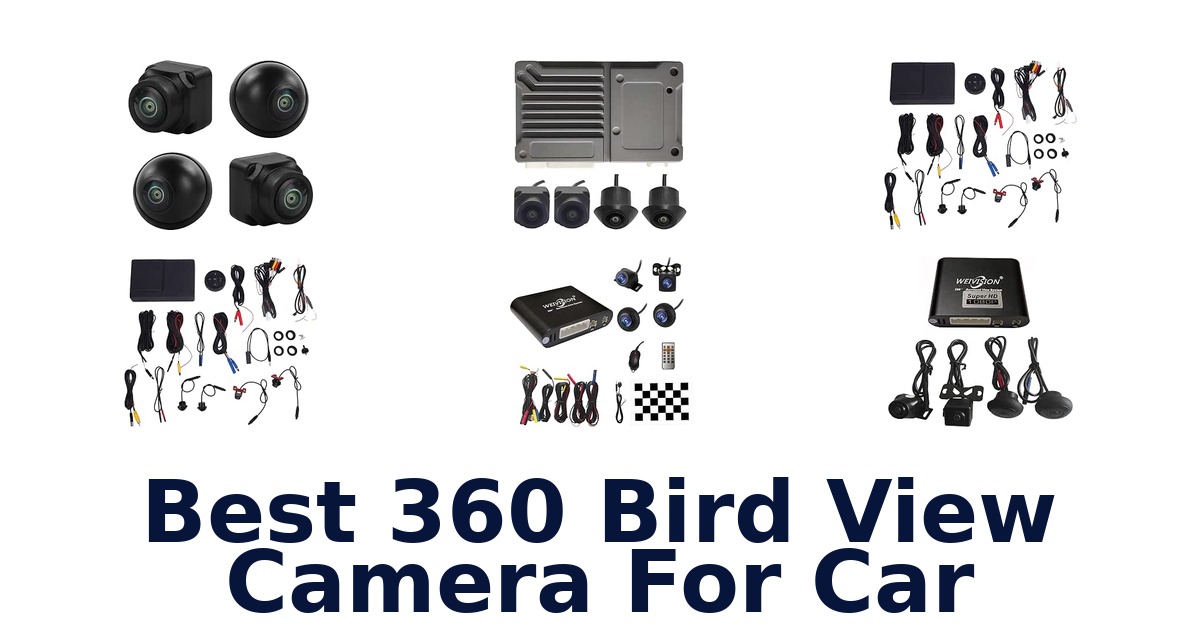 Best 360 Bird View Camera For Car