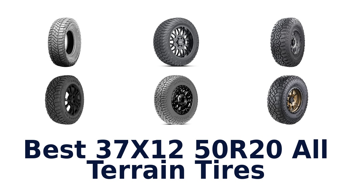 Best 37X12 50R20 All Terrain Tires