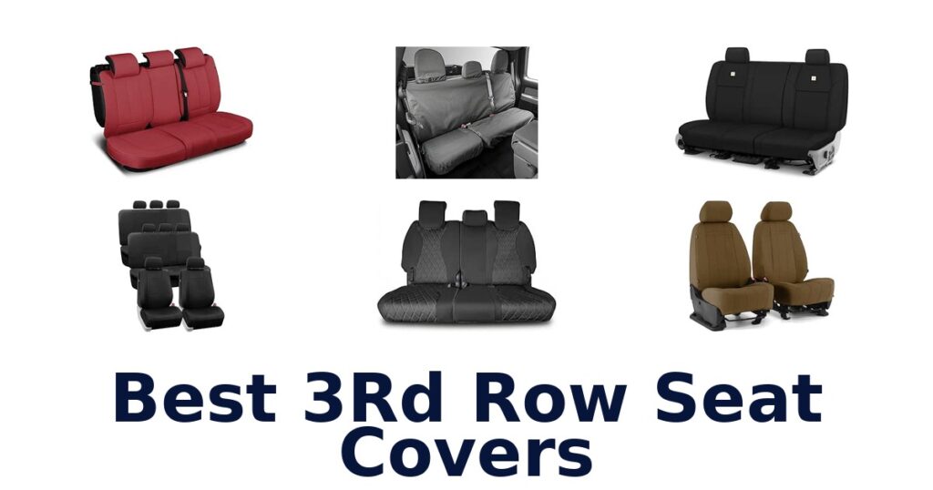 Best 3Rd Row Seat Covers