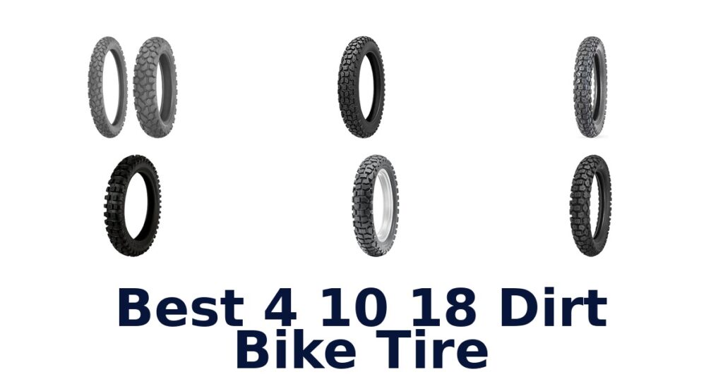 Best 4 10 18 Dirt Bike Tire