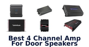 Best 4 Channel Amp For Door Speakers