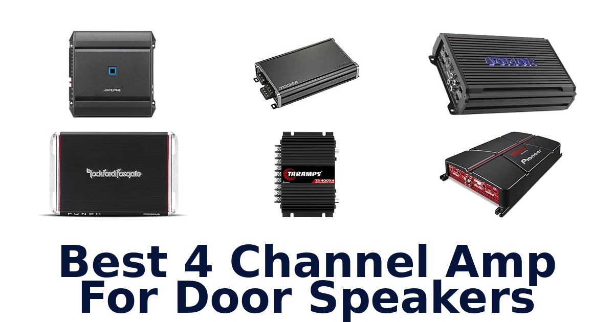 Best 4 Channel Amp For Door Speakers