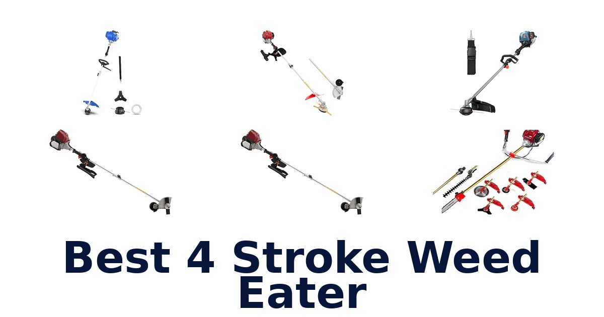 Best 4 Stroke Weed Eater