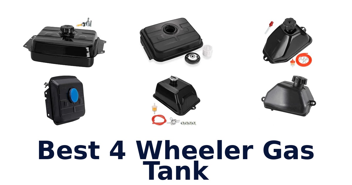 Best 4 Wheeler Gas Tank
