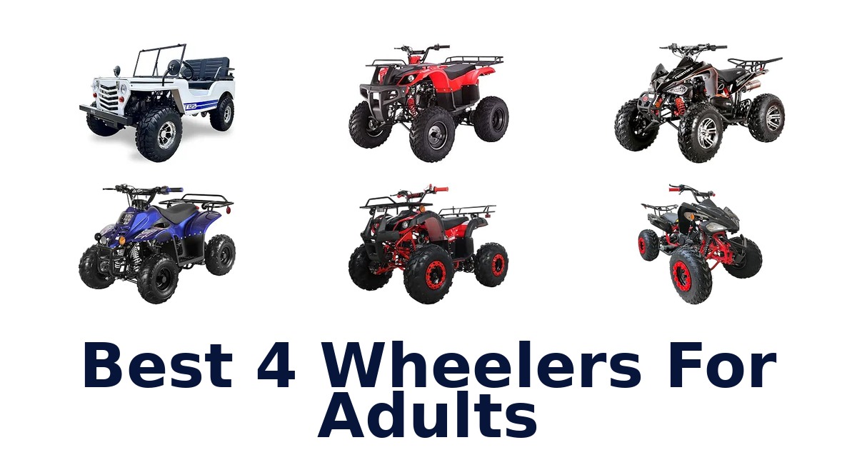 Best 4 Wheelers For Adults
