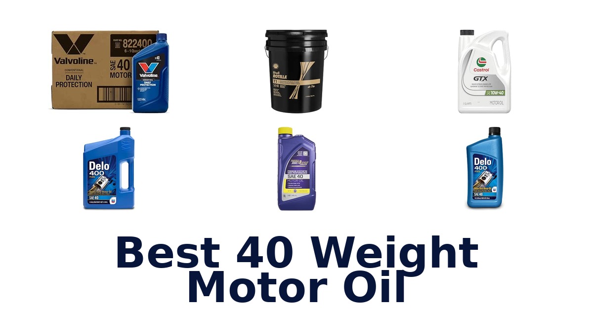 Best 40 Weight Motor Oil