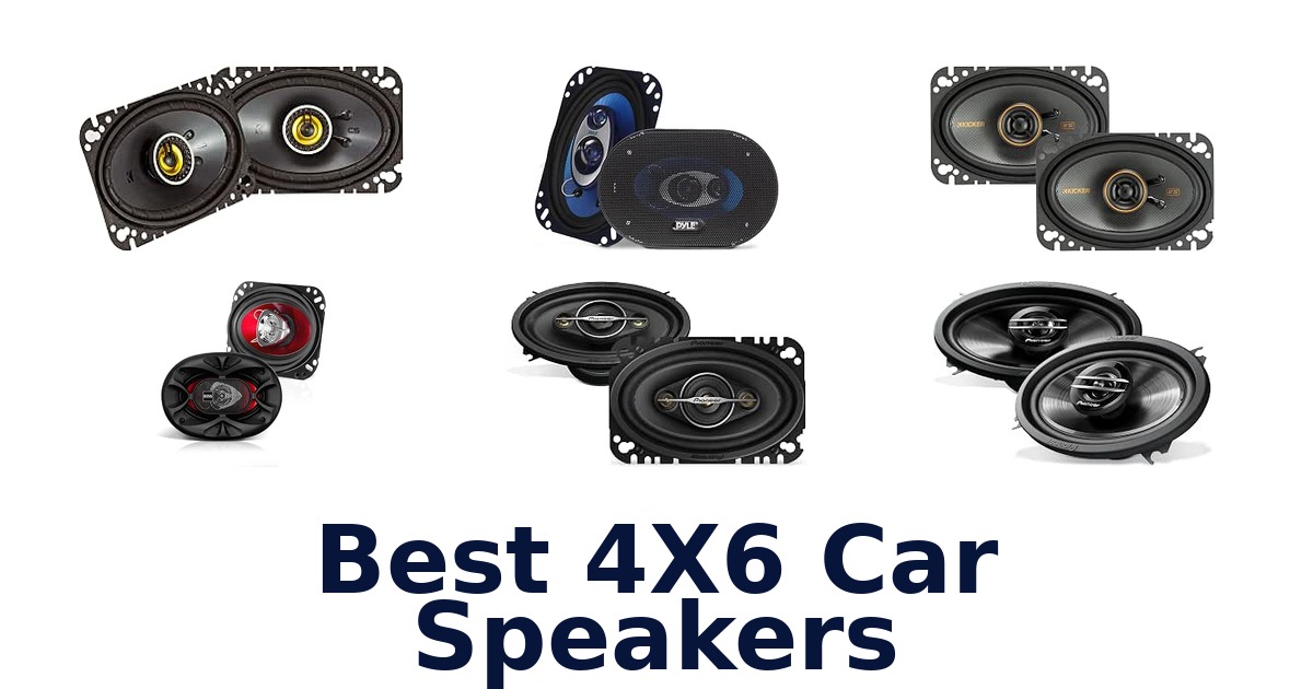 Best 4X6 Car Speakers