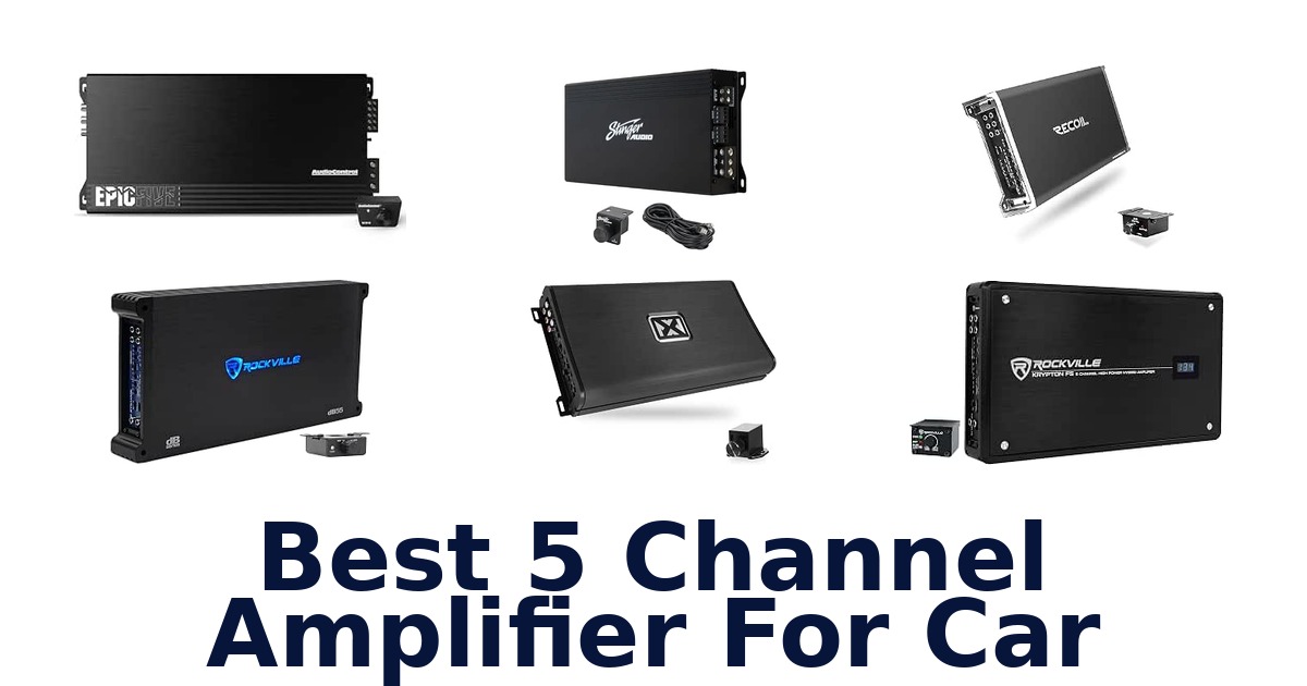 Best 5 Channel Amplifier For Car