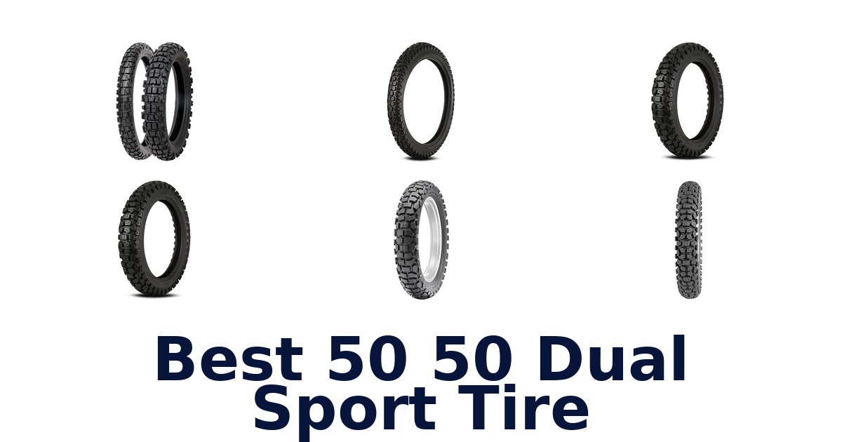 Best 50 50 Dual Sport Tire