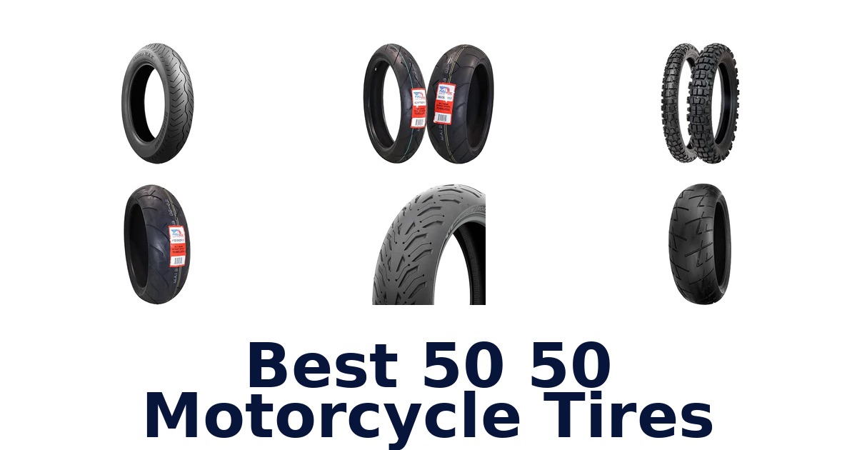 Best 50 50 Motorcycle Tires