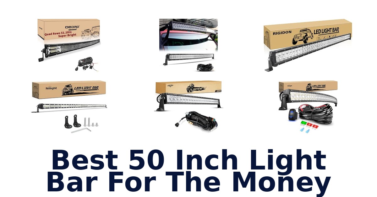 Best 50 Inch Light Bar For The Money