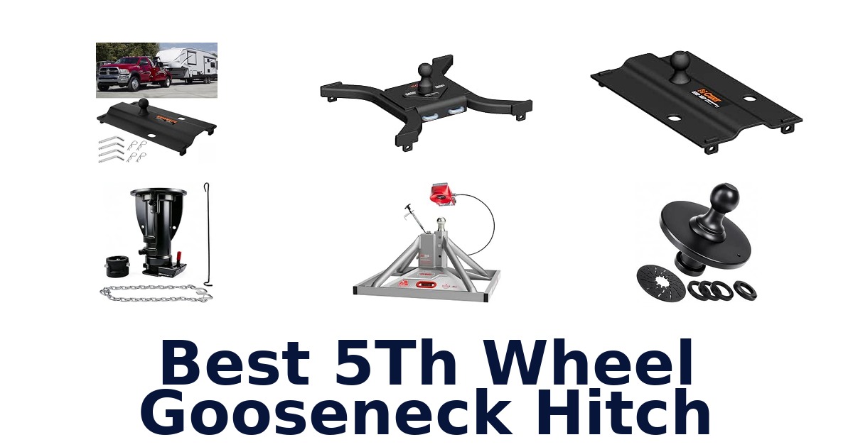 Best 5Th Wheel Gooseneck Hitch