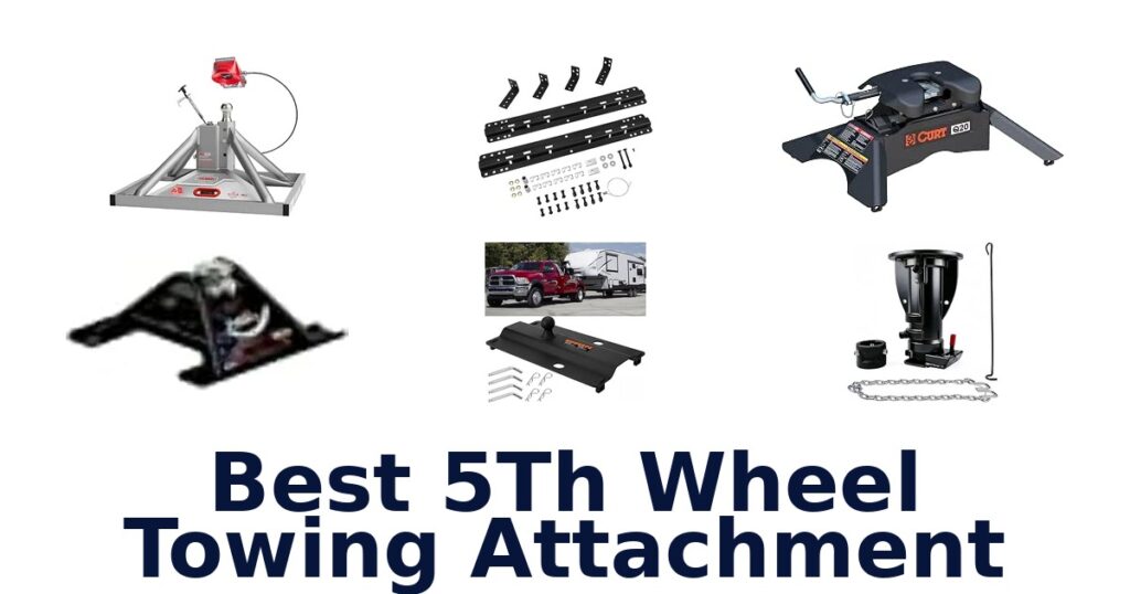 Best 5Th Wheel Towing Attachment