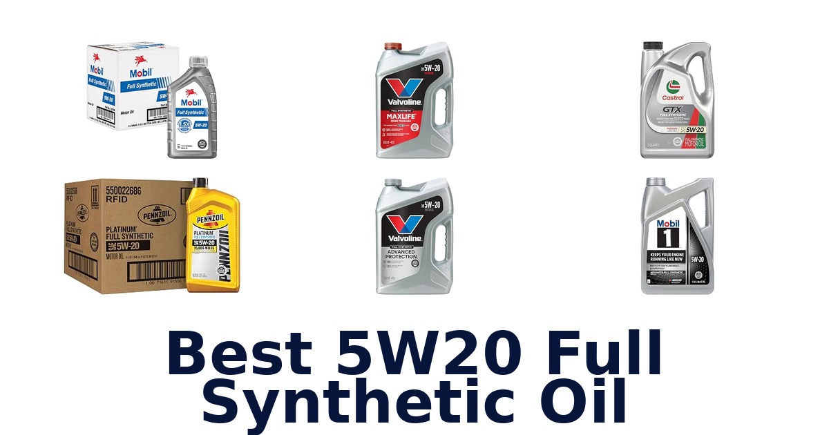 Best 5W20 Full Synthetic Oil