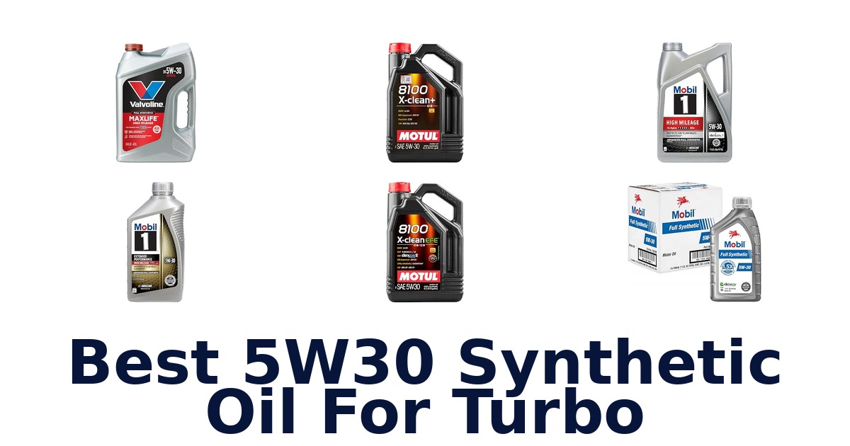Best 5W30 Synthetic Oil For Turbo