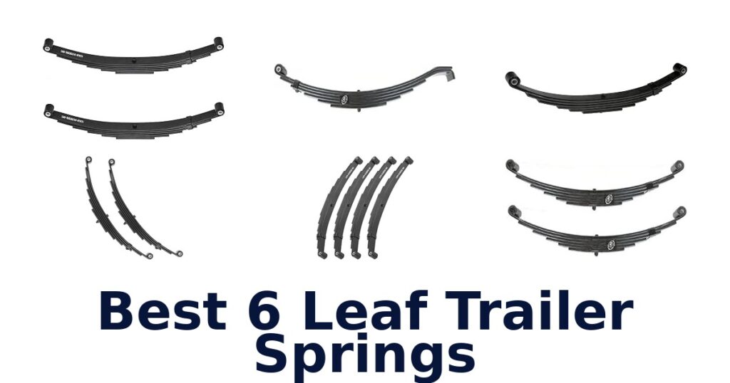 Best 6 Leaf Trailer Springs