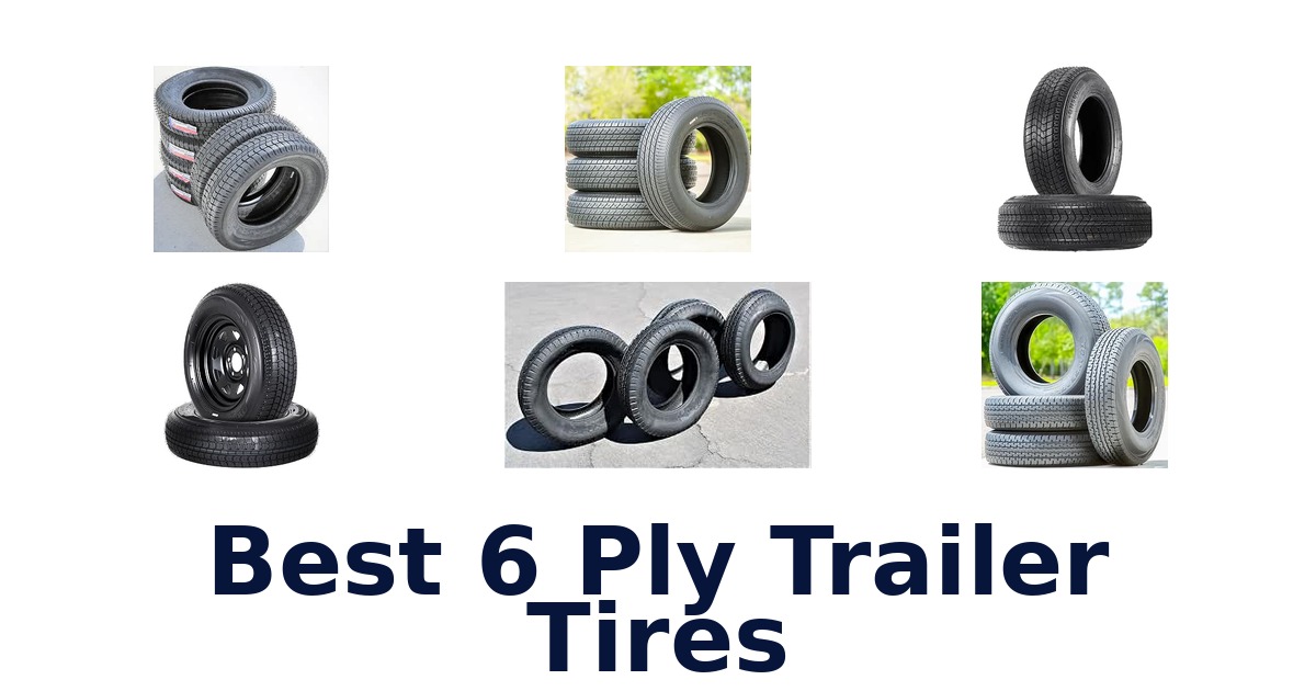 Best 6 Ply Trailer Tires