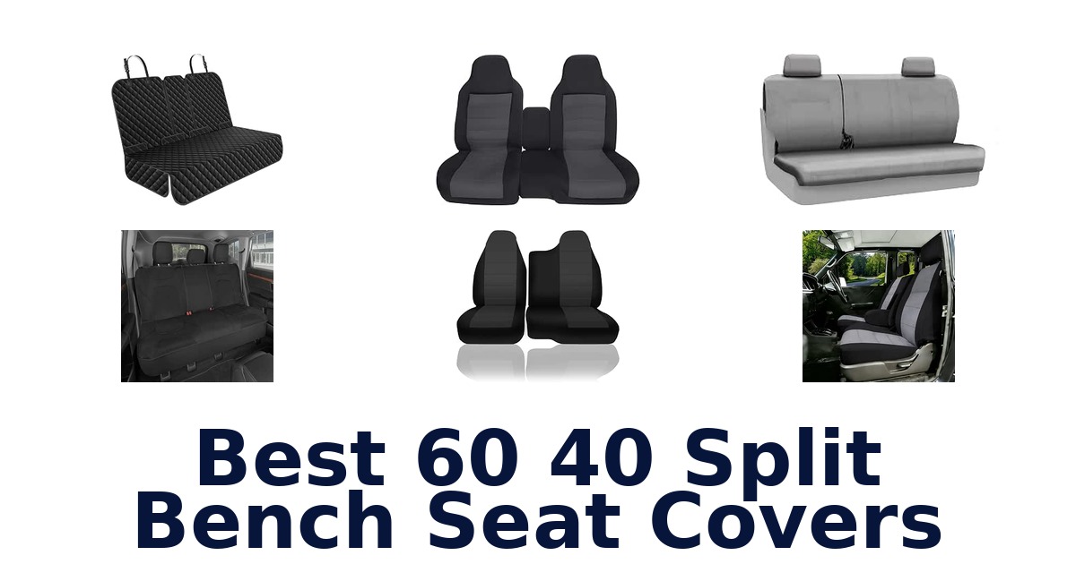 Best 60 40 Split Bench Seat Covers