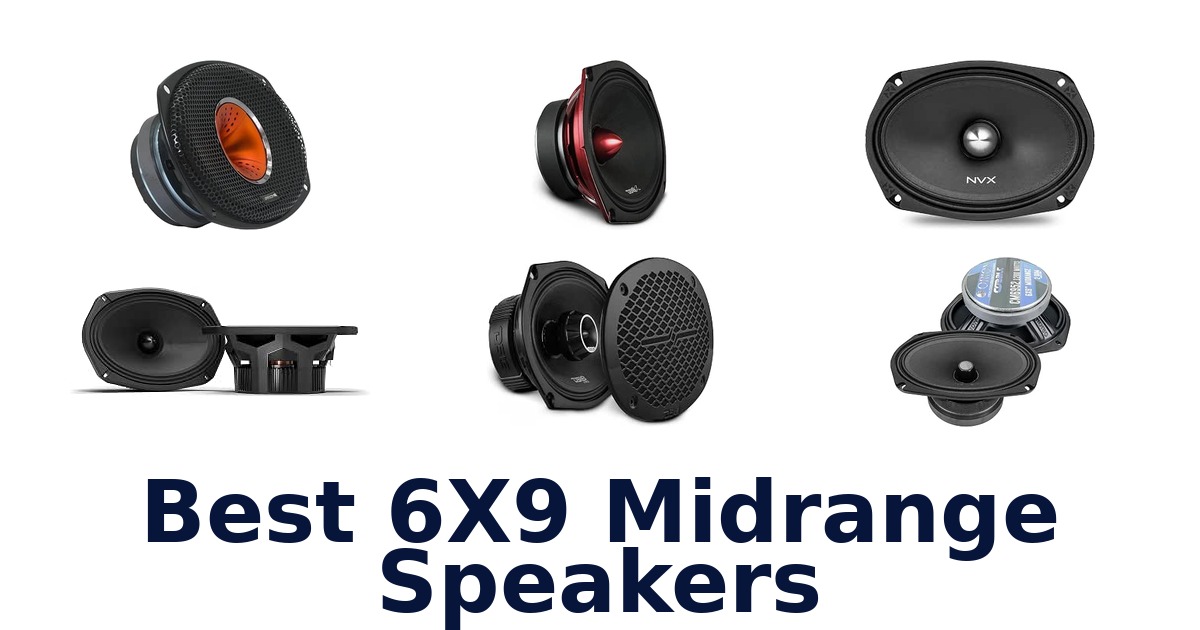 Best 6X9 Midrange Speakers
