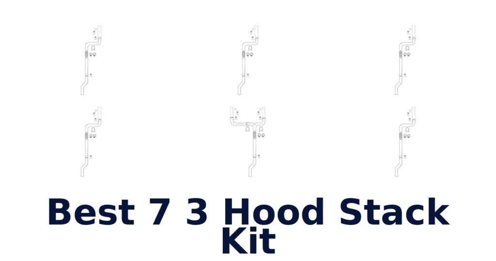 Best 7 3 Hood Stack Kit
