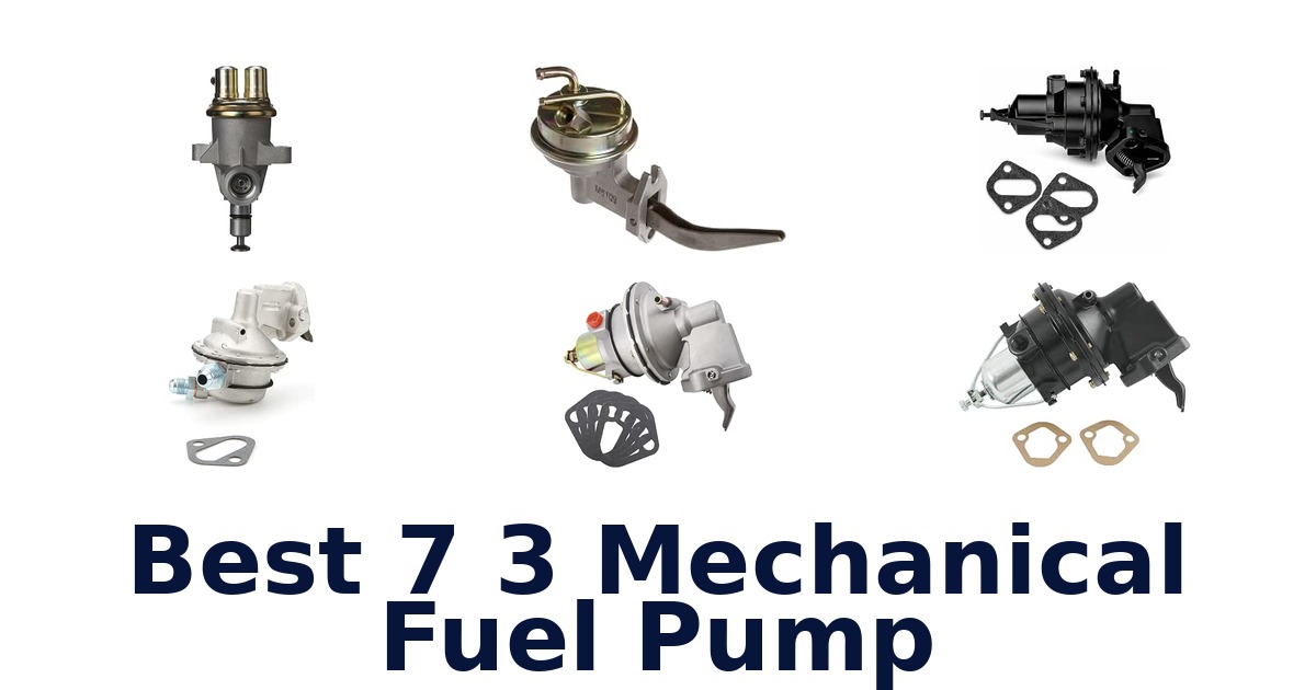 Best 7 3 Mechanical Fuel Pump