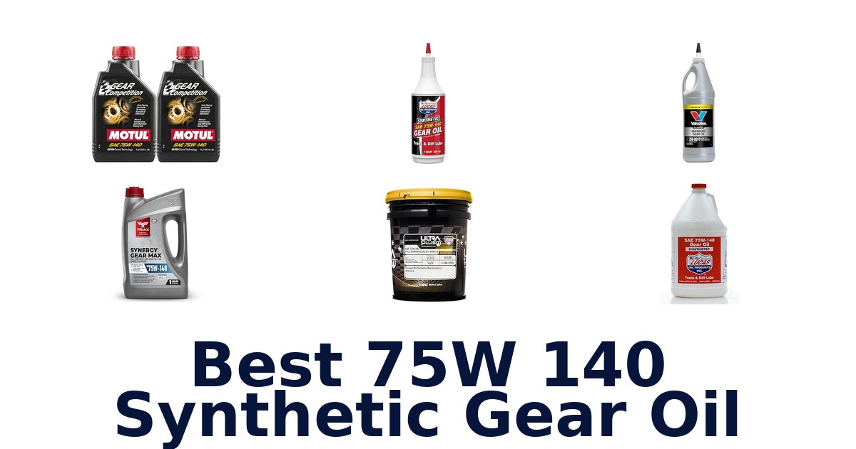 Best 75W 140 Synthetic Gear Oil