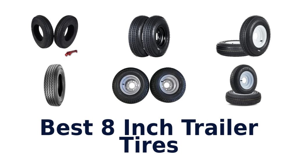 Best 8 Inch Trailer Tires
