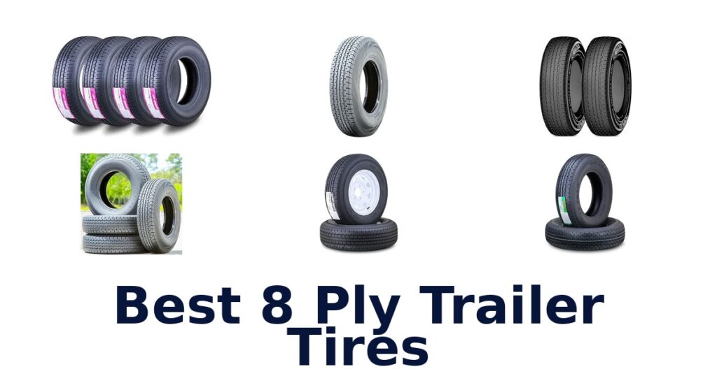 Best 8 Ply Trailer Tires