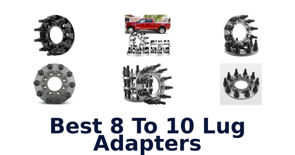 Best 8 To 10 Lug Adapters