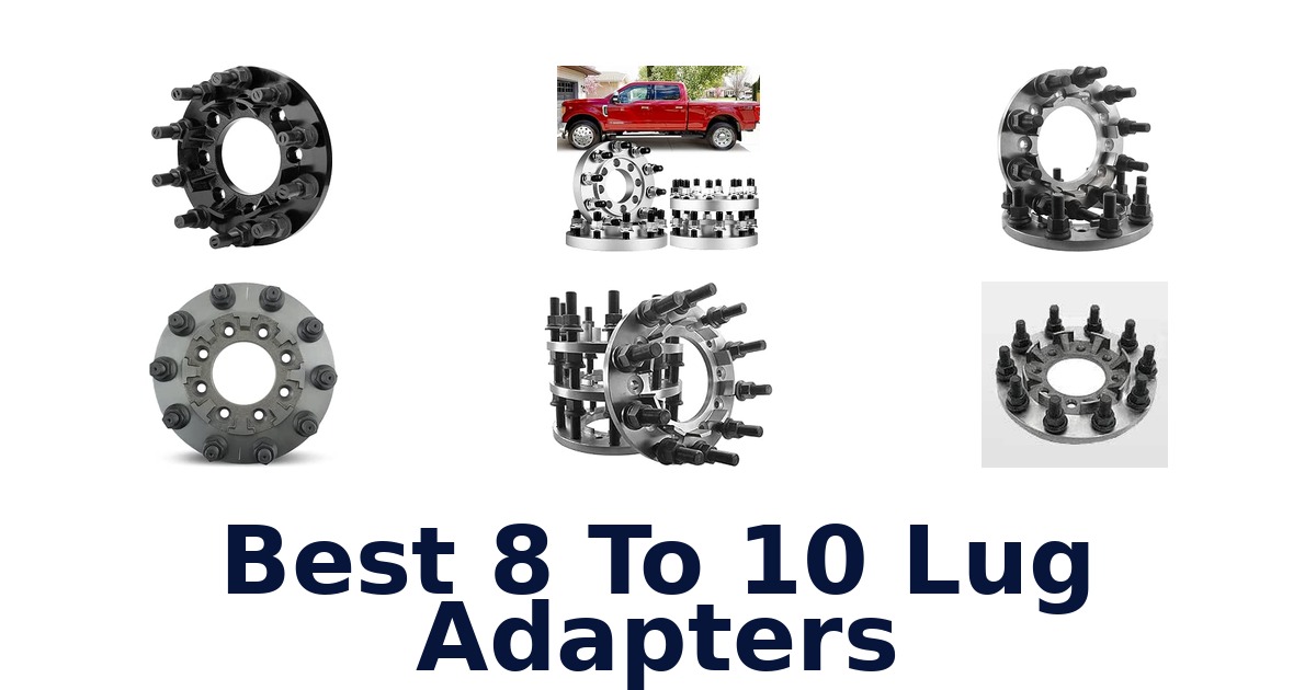Best 8 To 10 Lug Adapters