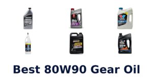 Best 80W90 Gear Oil