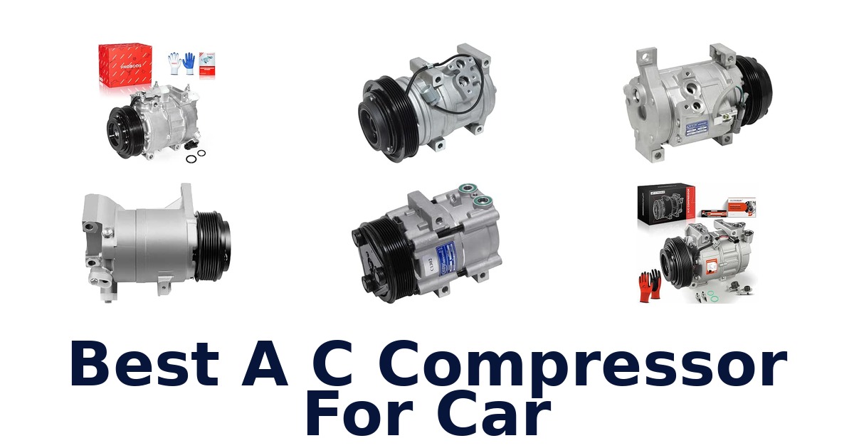 Best A C Compressor For Car