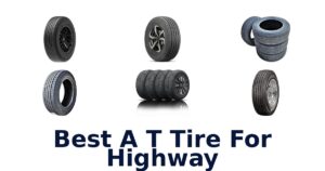 Best A T Tire For Highway