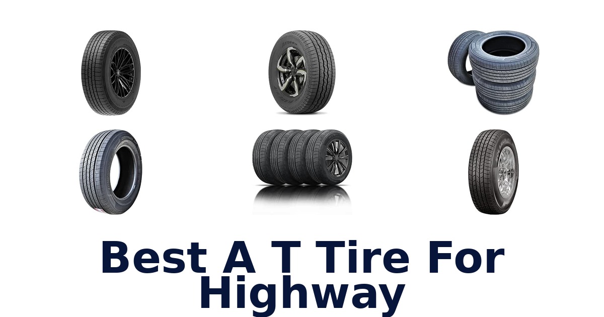 Best A T Tire For Highway