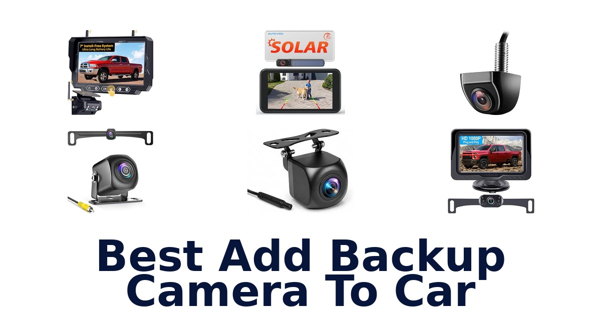 Best Add Backup Camera To Car