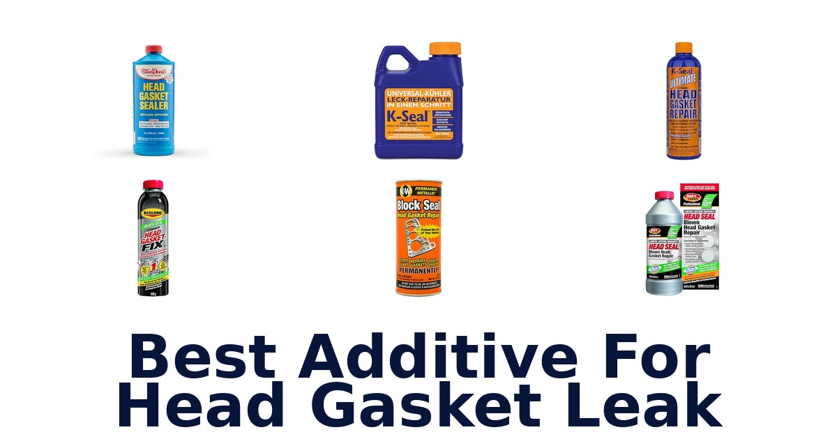 Best Additive For Head Gasket Leak