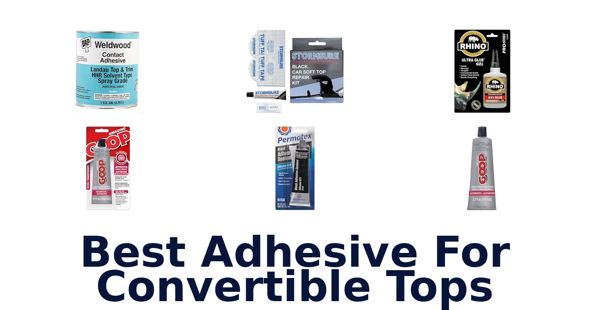 Best Adhesive For Convertible Tops