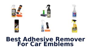Best Adhesive Remover For Car Emblems