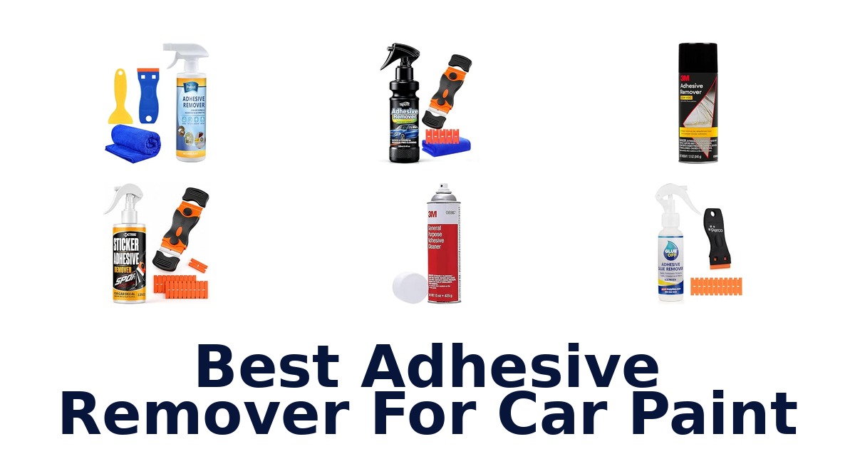 Best Adhesive Remover For Car Paint