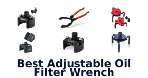 Best Adjustable Oil Filter Wrench