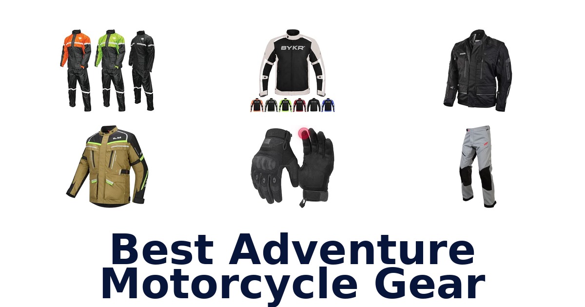 Best Adventure Motorcycle Gear