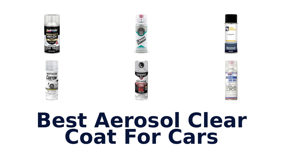 Best Aerosol Clear Coat For Cars