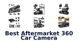 Best Aftermarket 360 Car Camera