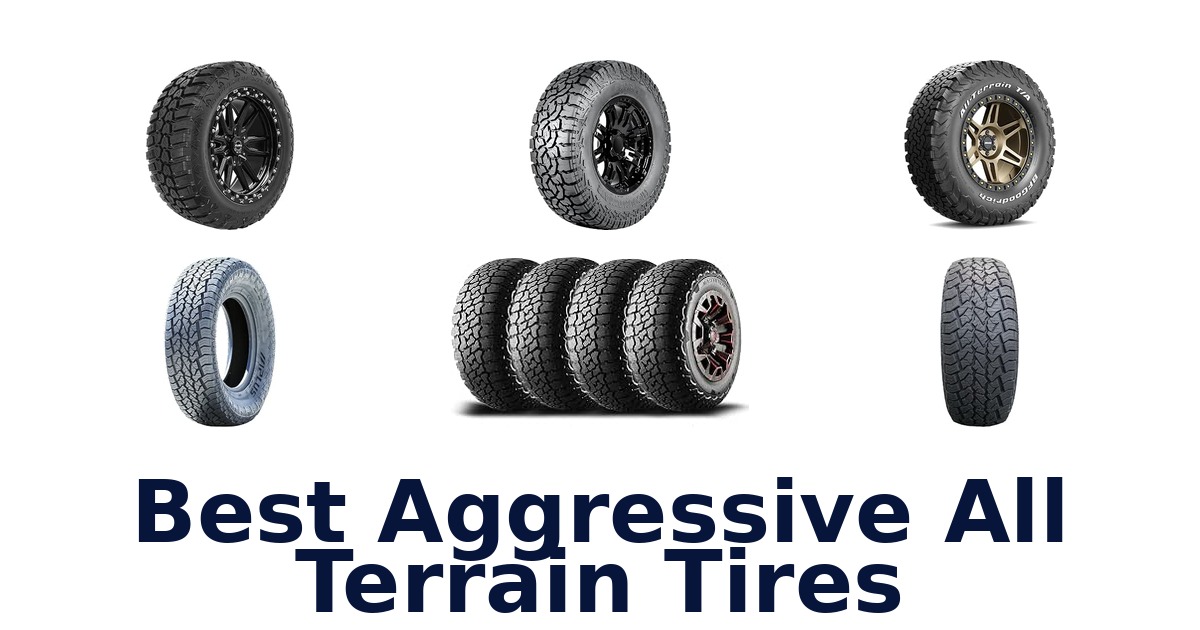 Best Aggressive All Terrain Tires
