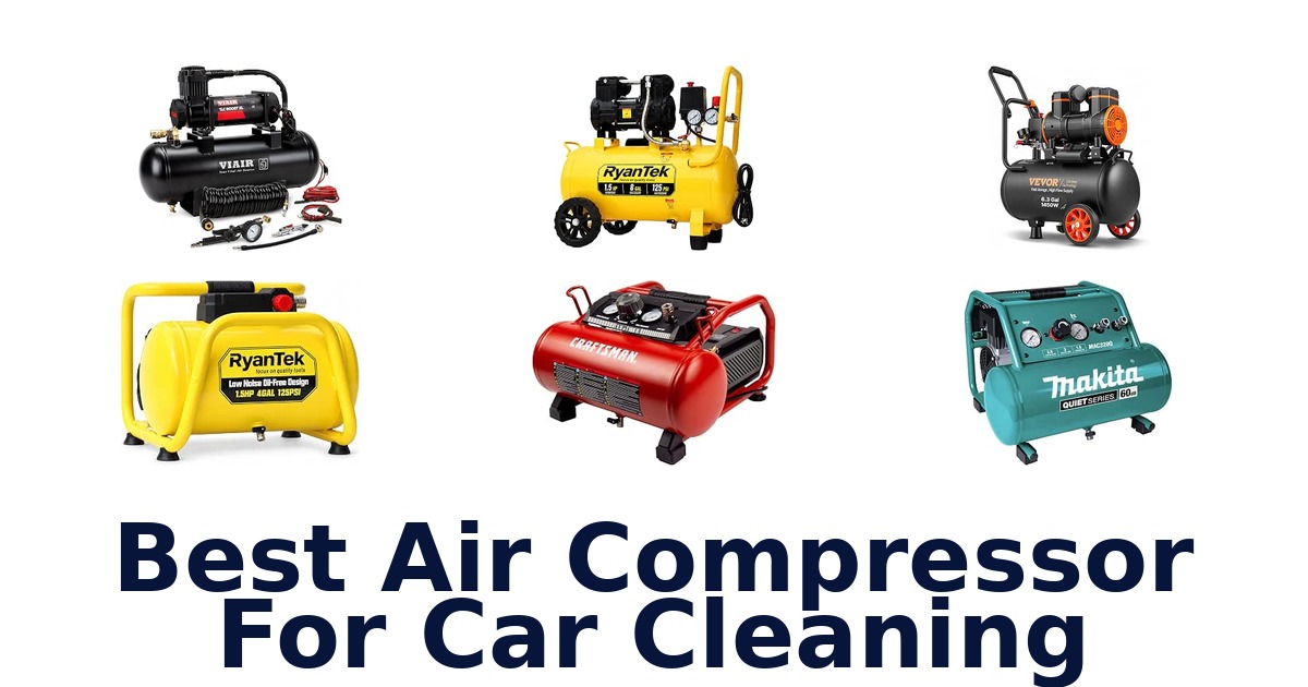 Best Air Compressor For Car Cleaning