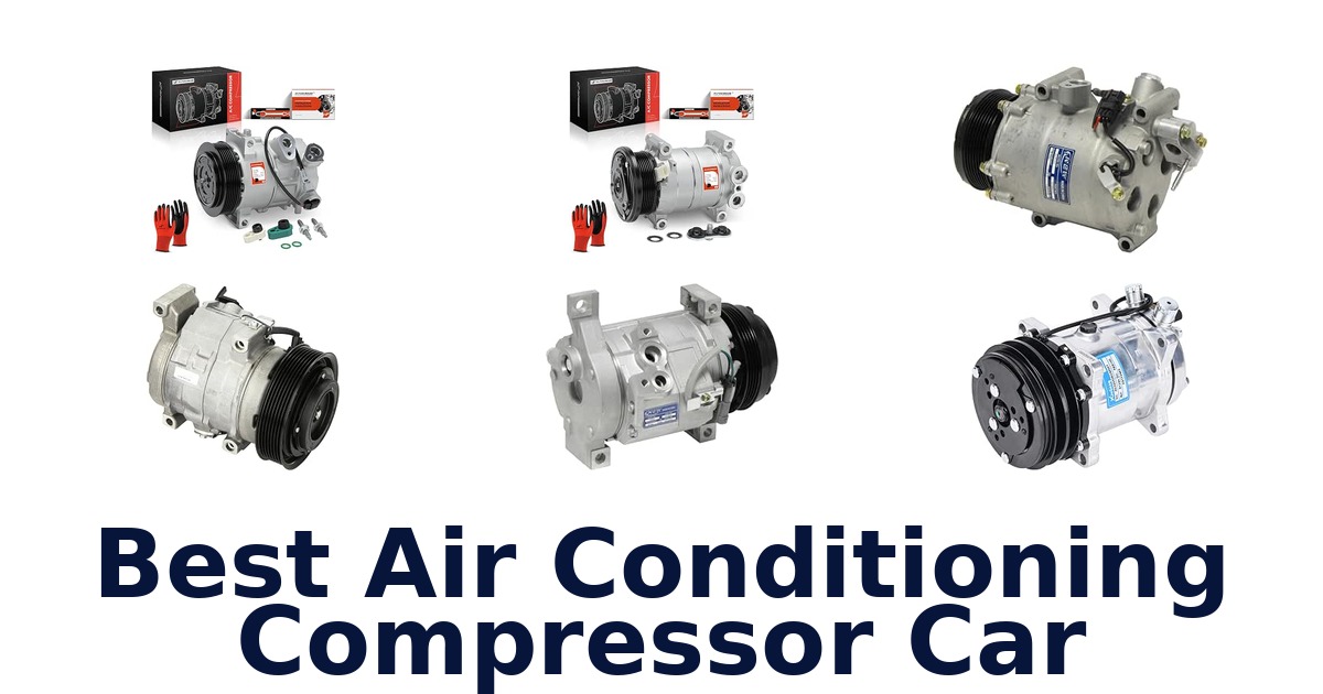 Best Air Conditioning Compressor Car