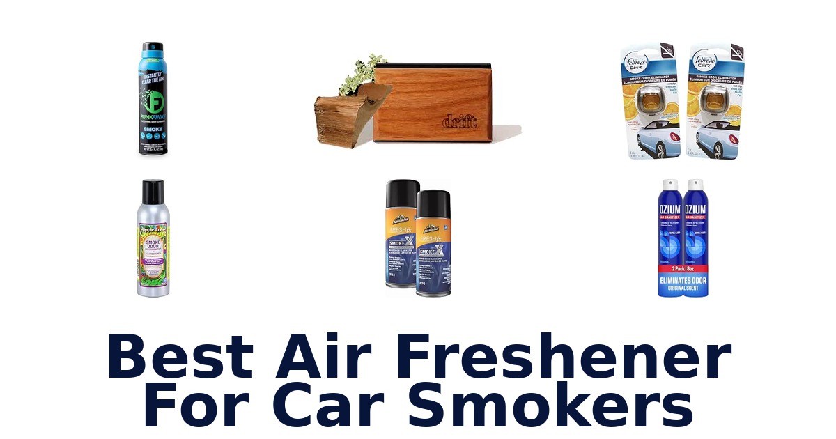 Best Air Freshener For Car Smokers
