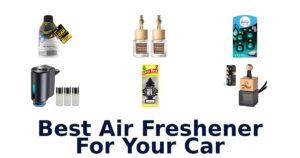 Best Air Freshener For Your Car