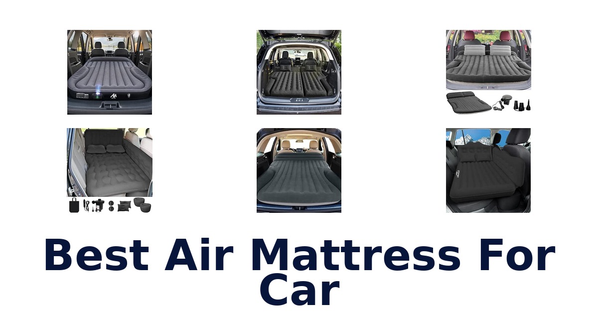 Best Air Mattress For Car